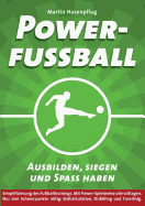 Powerfuball: Ausbilden, siegen und Spa haben
