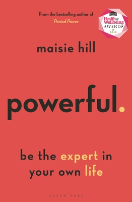 Powerful: Be the Expert in Your Own Life - Hill, Maisie