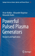 Powerful Pulsed Plasma Generators: Research and Application