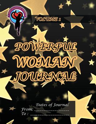 Powerful Woman Journal: Volume 1 - Dye, Ginny