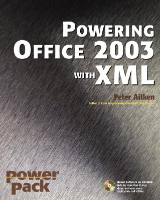 Powering Office 2003 with XML - Aitken, Peter G