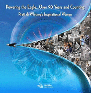 Powering the Eagle...90 Years and Counting: Pratt & Whitney's Inspirational Women