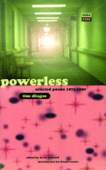 Powerless: Selected Poems 1973-1990 - Dlugos, Tim, and Trinidad, David (Editor)