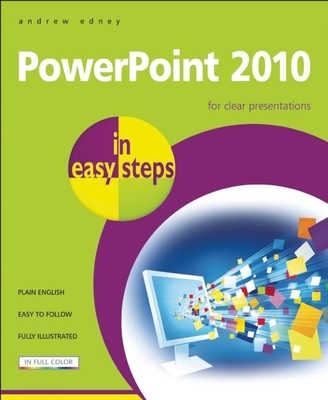PowerPoint 2010 in Easy Steps - Edney, Andrew
