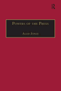 Powers of the Press: Newspapers, Power and the Public in Nineteenth-Century England