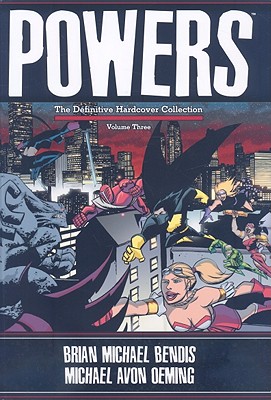 Powers: The Definitive Collection - Volume 3 - Bendis, Brian Michael (Text by)