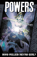 Powers - Volume 1: Who Killed Retro Girl? (new Printing)