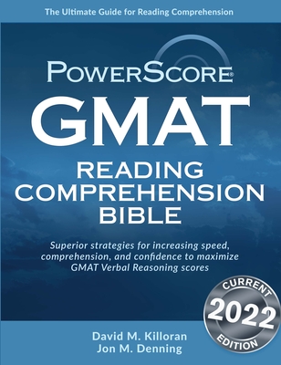 Powerscore GMAT Reading Comprehension Bible - Killoran, David M, and Denning, Jon M