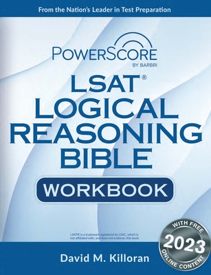 Powerscore LSAT Logical Reasoning Bible Workbook - Killoran, David M