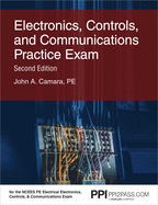 Ppi Electronics, Controls, and Communications Practice Exam, 2nd Edition - An 80 Question Practice Exam for the Ncees Pe Electrical Electronics, Controls, & Communications Exam