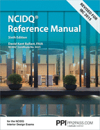 Ppi Interior Design Reference Manual, 6th Edition - A Complete Ncdiq Reference Manual