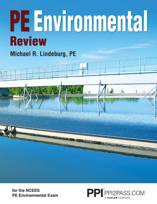 Ppi Pe Environmental Review - A Complete Review Guide for the Pe Environmental Exam - Lindeburg, Michael R, Pe