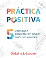 Prctica positiva: 5 pasos para desarrollar en casa el amor por la msica