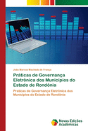 Prticas de Governana Eletrnica dos Municpios do Estado de Rondnia