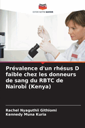 Prvalence d'un rhsus D faible chez les donneurs de sang du RBTC de Nairobi (Kenya)