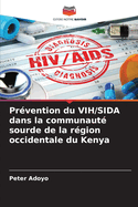 Prvention du VIH/SIDA dans la communaut sourde de la rgion occidentale du Kenya