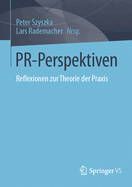 Pr-Perspektiven: Reflexionen Zur Theorie Der PRAXIS
