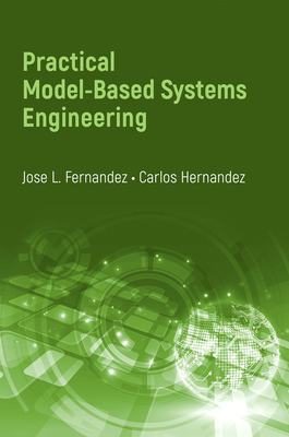 Prac Model-Based Systems Engin - Fernandez, Jose L, and Hernandez, Carlos