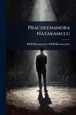 Pracheenandra Natakamulu - Rrrsrammurthy, Rrrsrammurthy