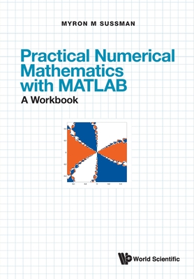 Pract Numer Math MATLAB (Wbk) - Myron M Sussman