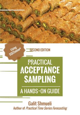 Practical Acceptance Sampling: A Hands-On Guide [2nd Edition] - Shmueli, Galit