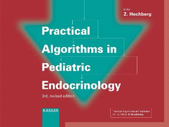 Practical Algorithms in Pediatric Endocrinology: (Practical Algorithms in Pediatrics. Series Editor: Z. Hochberg)
