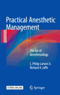 Practical Anesthetic Management: The Art of Anesthesiology