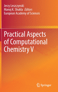 Practical Aspects of Computational Chemistry V