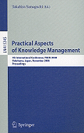 Practical Aspects of Knowledge Management: 7th International Conference, PAKM 2008, Yokohama, Japan, November 22-23, 2008, Proceedings