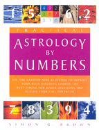 Practical Astrology by Numbers - Brown, Simon G