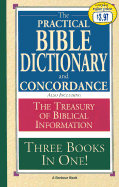 Practical Bible Dictionary and Concordance
