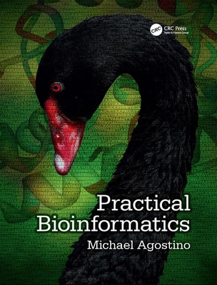 Practical Bioinformatics - Agostino, Michael