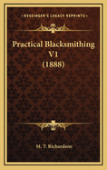 Practical Blacksmithing V1 (1888)