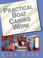 Practical Boat Canvas Work - Carr, Lisa