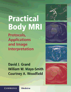 Practical Body MRI: Protocols, Applications and Image Interpretation