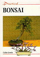 Practical Bonsai - Lewis, Colin