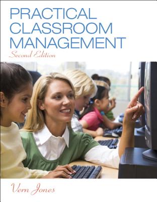 Practical Classroom Management - Jones, Vern