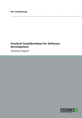 Practical Considerations for Software Development - Vanderburg, Eric