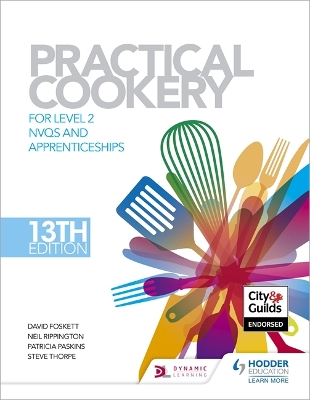 Practical Cookery, 13th Edition for Level 2 NVQs and Apprenticeships - Foskett, David, and Rippington, Neil, and Paskins, Patricia