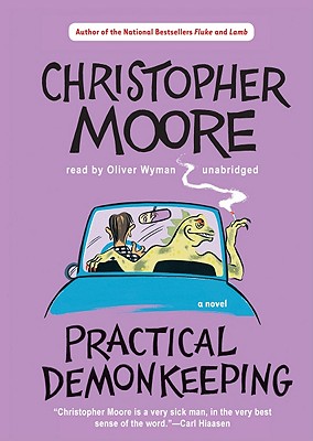Practical Demonkeeping - Moore, Christopher, and Wyman, Oliver (Read by)