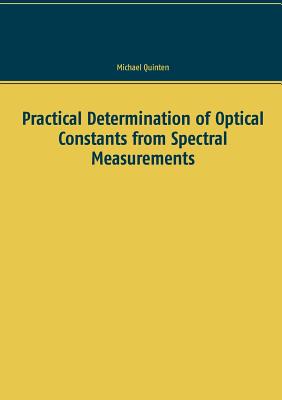 Practical Determination of Optical Constants from Spectral Measurements - Quinten, Michael