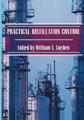 Practical Distillation Control - Luyben, W.L.
