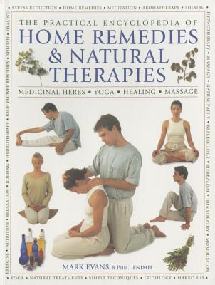 Practical Encyclopedia of Home Remedies & Natural Therapies - Evans Mark
