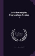 Practical English Composition, Volume 1