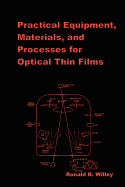 Practical Equipment, Materials, and Processes for Optical Thin Films