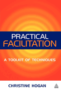 Practical Facilitation: A Toolkit of Techniques