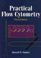 Practical Flow Cytometry - Shapiro, Howard M