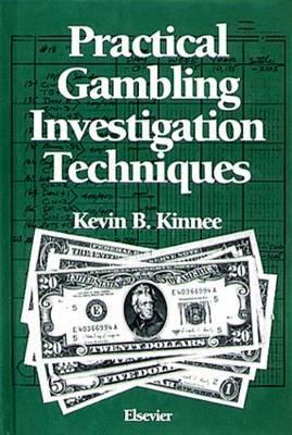 Practical Gambling Investigation Techniques - Geberth, Vernon J (Editor), and Kinnee, Kevin B