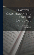 Practical Grammar of the English Language