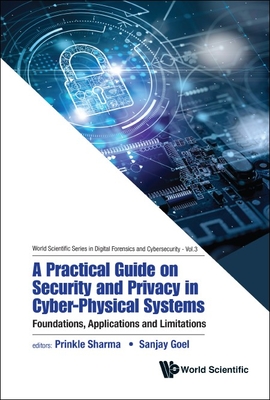 Practical Guide Security and Privacy Cyber-Physical Systems - Prinkle Sharma, Sanjay Goel